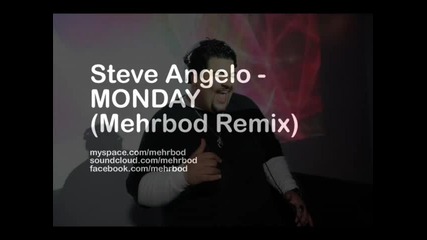 Steve Angelo - Monday Mehrbod Remix