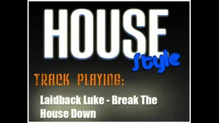 Laidback Luke - Break The House Down 