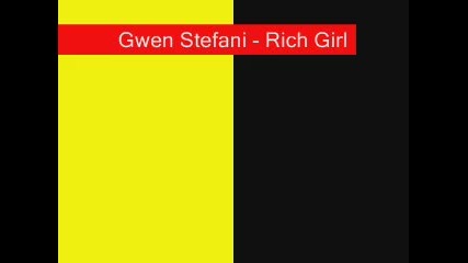 Gwen Stefani - Rich Girl