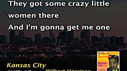 Wilbert Harrison - Kansas City (karaoke)