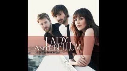 Lady Antebellum - Just a Kiss