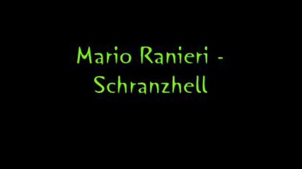 Mario Ranieri - Schranzhell Parts 