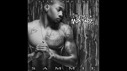 Sammie - Round 2 ( Its Just A Mixtape ) 