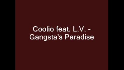 Coolio feat. L.v. - Gangstas Paradise
