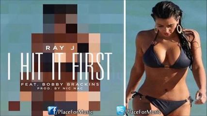 Ray J Feat. Bobby Brackins - I Hit It First [ hd 720p ]