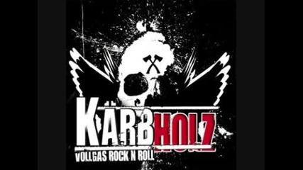 Kаrbholz - Wie Pech und Schwefel 