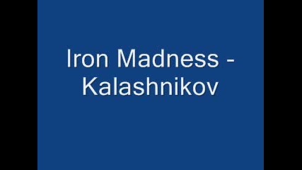 Iron Madness - Kalashnikov 