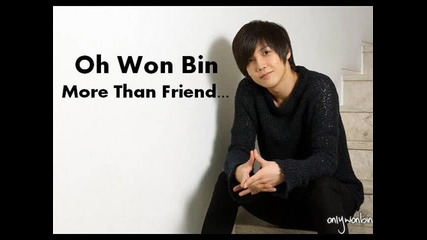 Oh Won Bin - More Than Friend