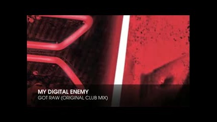 My Digital Enemy Got Raw Original Club Mix Bass Miss You Dj 2015 Hd