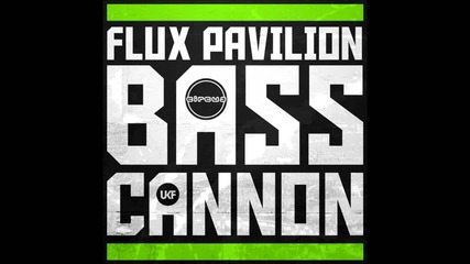 Flux Pavilion - Bass Cannon ( Zomboy Remix )