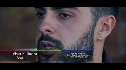 Visar Kalludra - Asaj ( Оfficial Video Hd)