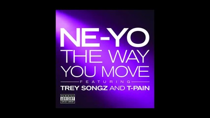 Ne-yo ft. Trey Songz & T-pain - The Way You Move