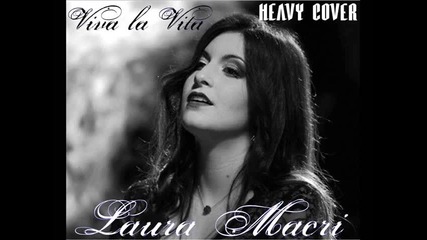 Laura Macri - Viva la Vita (heavy)