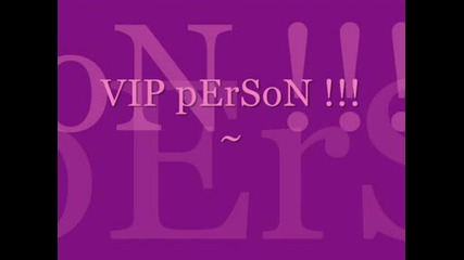 Vip Person4e !!! ~.wmv