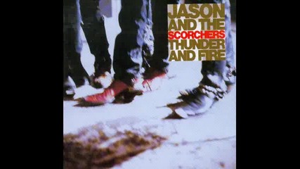 Jason & The Scorchers - When The Angels Cry