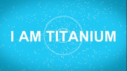 David Guetta feat. Sia - Titanium - Official Lyrics Video