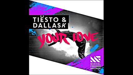 *2016* Tiesto & Dallask - Your Love