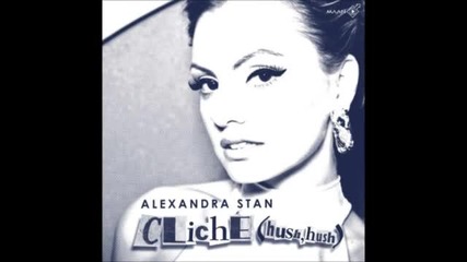 Alexandra Stan Cliche (hush hush ) (maan Extended Version)