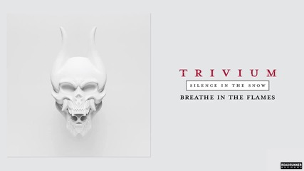 Trivium - Breathe In The Flames (audio) New Album