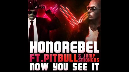 pitbull ft. honorebel - now you see it