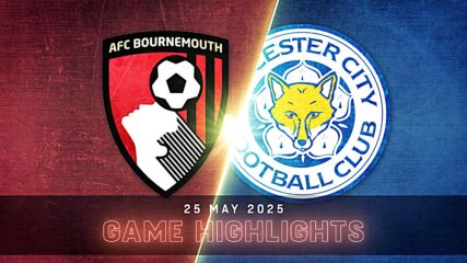 Bournemouth vs. Leicester City - Condensed Game