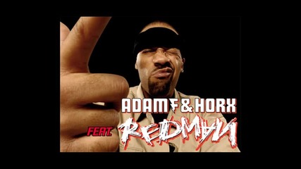 Adam F and Horx feat. Redman - Shut the lights off (adam f and Sigma remix) 