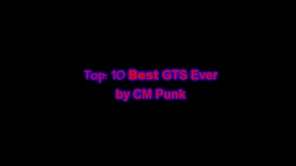 Cm Punk Bests Gts