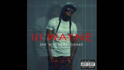 Lil Wayne ft. Drake - She Will