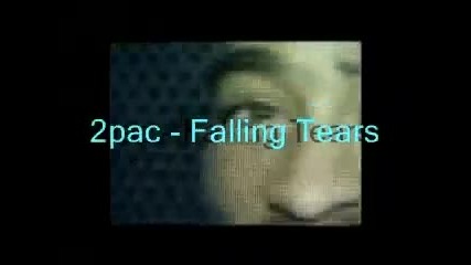 2pac - Falling Tearz
