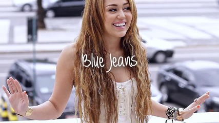 Cyrus + Blue Jeans.