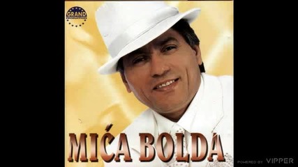 Mica Bolda - Neverna zena - (audio 2003)