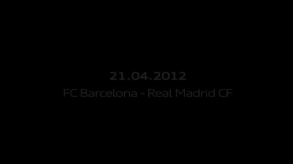 Ауди-барселона срещу Реал Мадрид.-21.04.2012