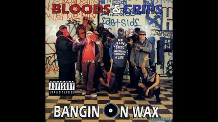 Bloods & Crips - Steady Dippin