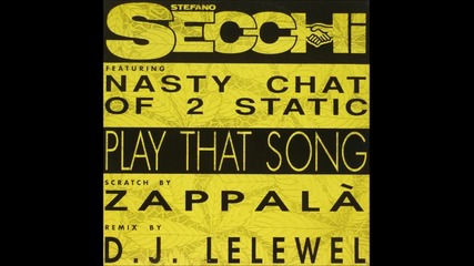Stefano Secchi Ft. Nasty Chat - Play That Song (dj Lelewel Remix)