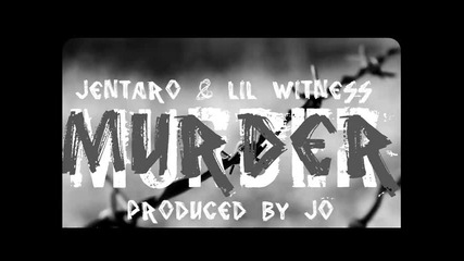 Jentaro & Lil Witness - Murder