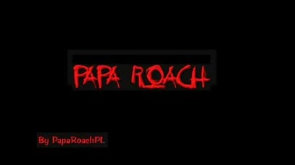 Papa Roach - Do or die 