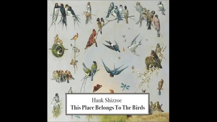 Hank Shizzoe - End Of The Line