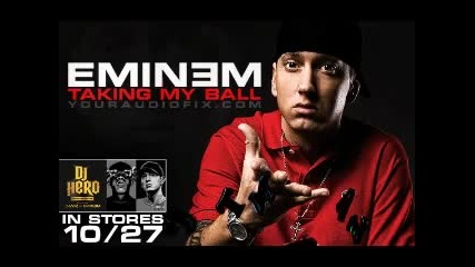 Eminem - Taking My Ball