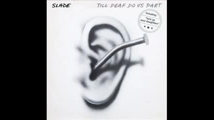 Slade - She Brings Out The Devil In Me