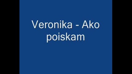 Veronika - Ako Poiskam