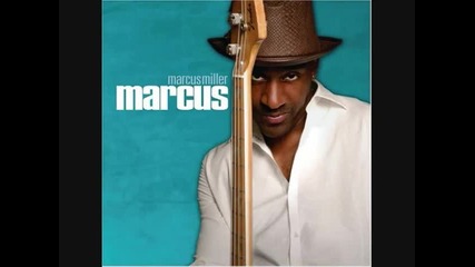 Marcus Miller feat. David Sanborn - Marcus - What Is Hip 2008 