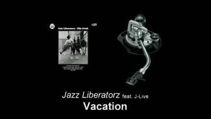 Jazz Liberatorz Feat J - Live - Vacation