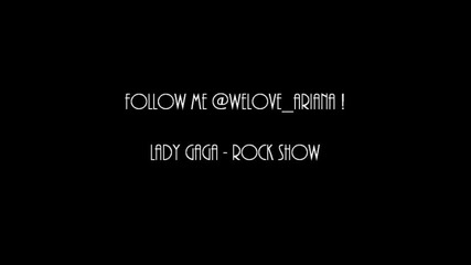 Lady Gaga - Rock Show