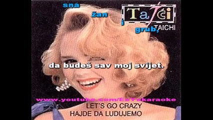 Tajci - Hajde da ludujemo ove noci (karaoke)