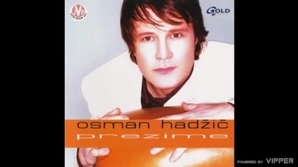 Osman Hadzic i Amelli - Oprosti mi - (Audio 2002)