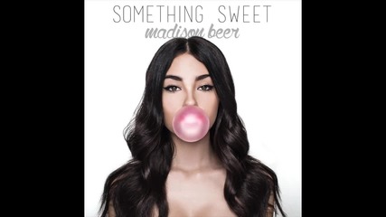 Madison Beer - Something Sweet (audio)