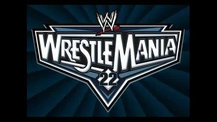 Wrestlemania 22 theme 