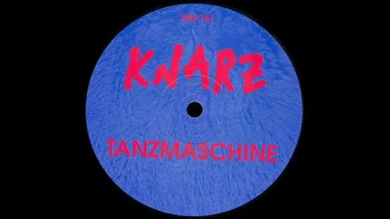 Knarz - Tanzmaschine 