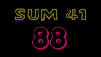 Sum 41 *88* 