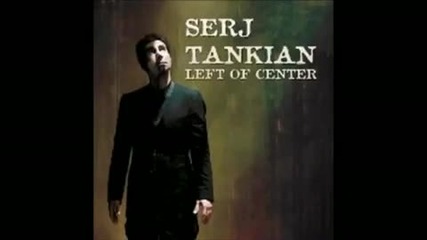 Serj Tankian - Left of Center